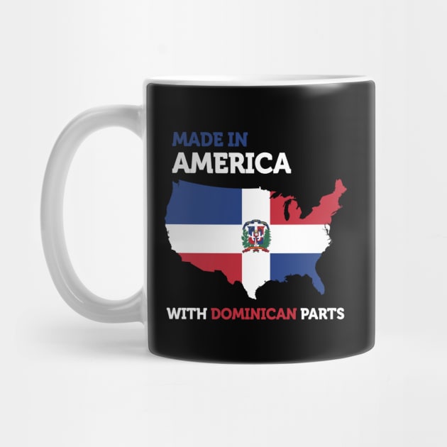 Made in America with Dominican Parts Dominican USA Gift Fun T-Shirt by smartrocket